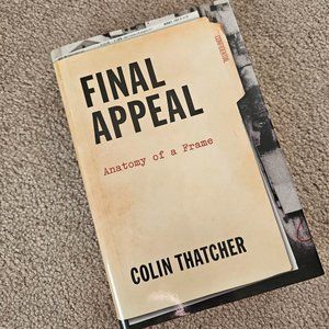 4/$20 Final Appeal: Anatomy of‎ a Frame by Colin Thatcher - Hardcover